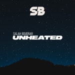 Unheated - Single by Salah Boudrar | Spotify Unheated