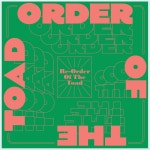 Re-Order of the Toad - Album by Order of the Toad | Spotify Re-Order of the Toad