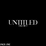untitled (pack one) - EP by Call Me T | Spotify untitled (pack one)