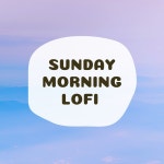 에이치엠픽쳐스 | Sunday Morning LoFi - Endless Music to Relax / Chill Out / Sleep In - Album by Beats Instrumental Lofi | Spotify Sunday Morning...