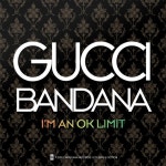 Gucci Bandana - song and lyrics by Im An OK Limit | Spotify Gucci Bandana