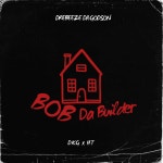 Bob Da Builder - Single by DreBeeze Da Godson | Spotify Bob Da Builder