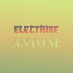 Electrine Anyone - Compilation by Various Artists | Spotify Electrine Anyone
