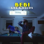 Bebi - song and lyrics by LYE, YSLux | Spotify Bebi