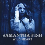 Wild Heart - Album by Samantha Fish | Spotify