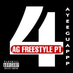 AG Freestyle PT4 - song and lyrics by AyeeGuappp | Spotify AG Freestyle PT4