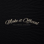 Make It Official - Single by Hollywood Hookman | Spotify Make It Official