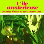 Lîle Mystérieuse De Jules Verne - Partie 4 - song by Pierre Dux | Spotify Lîle Mystérieuse De Jules Verne - Partie 4