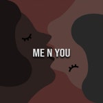Me N You - song and lyrics by Robert Firth | Spotify Me N You