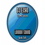 London Sound (Radio Edits) - EP by Dj Echo | Spotify London Sound (Radio Edits)