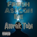 Fresh As I Can Be - Single by Amrak Tobi | Spotify Fresh As I Can Be