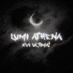 XVI ULTIMA! - Single by Lumi Athena | Spotify XVI ULTIMA!