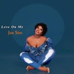 Love on Me - Single by Joe Sim | Spotify Love on Me