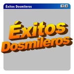 Éxitos Dosmileros - Compilation by Various Artists | Spotify Éxitos Dosmileros