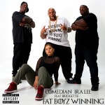 Fat Boyz Winning, Pt. 2 - Single by Comedian Ira Lee | Spotify Fat Boyz Winning, Pt. 2