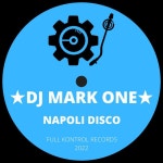 Napoli Disco - Single by DJ Mark One | Spotify Napoli Disco