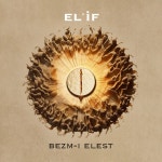 Bezm-i Elest - song and lyrics by El if | Spotify Bezm-i Elest