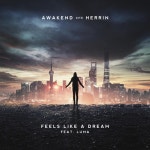 Feels Like a Dream - Single by Awakend, Herrin, Luma | Spotify Feels Like a Dream