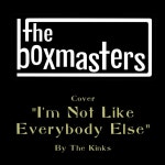 비엠에스지 | I'm Not Like Everybody Else - song and lyrics by The Boxmasters | Spotify I'm Not Like Everybody Else