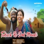Tukuch Re Dak Mandi - Single by Mahenta soren | Spotify Tukuch Re Dak Mandi