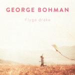 Flyga drake - song and lyrics by George Bohman | Spotify Flyga drake