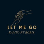Let Me Go - Single by Kanto | Spotify Let Me Go