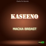 Macka Breast - song and lyrics by KASEENO | Spotify Macka Breast