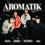 Aromatik (Remix) - Single by Young Broken | Spotify Aromatik (Remix)