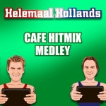 Cafe Hitmix Medley - song and lyrics by Helemaal Hollands | Spotify Cafe Hitmix Medley