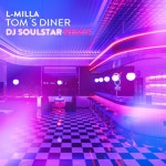 Toms Diner (Dj Soulstar Remix) - song and lyrics by L-Milla, DJ Soulstar | Spotify Toms Diner (Dj Soulstar Remix)