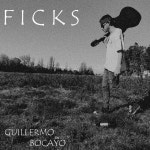 Guillermo Bocayo - Single by Ficks | Spotify Guillermo Bocayo
