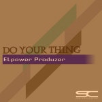 Do Your Thing - Single by Elpower Produzer | Spotify Do Your Thing