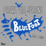 Prove Em Wrong (feat. D-Ray) - song and lyrics by Bluefoot, D-Ray | Spotify Prove Em Wrong (feat. D-Ray)