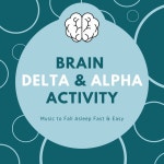 Brain Delta & Alpha Activity: Music to Fall Asleep Fast & Easy - Album by Azalina Ryhod | Spotify Brain Delta & Alpha Activity... 