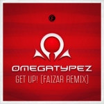 Get Up! (Faizar Remix) - Single by Omegatypez | Spotify Get Up! (Faizar Remix)