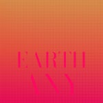 Earth Any - Compilation by Various Artists | Spotify Earth Any