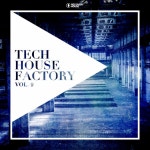 Tech House Factory, Vol. 9 - Compilation by Various Artists | Spotify Tech House Factory, Vol. 9
