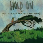 Hold On - song by Doc Straw & the Scarecrows | Spotify Hold On