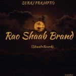 Rao Shaab Brand - (Slowed+Reverb) - song and lyrics by SURAJ PRAJAPTI | Spotify Rao Shaab Brand - (Slowed+Reverb)