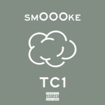 smOOOke - Single by TC1 | Spotify smOOOke