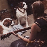 good dogs - song and lyrics by alecia haselton | Spotify good dogs