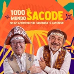 디제이씨푸드 | Todo Mundo Se Sacode - song and lyrics by Dio do Acordeon, Santanna "O Cantador" | Spotify Todo Mundo Se Sacode