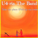 Take My Place (Pick up My Cross) - Single by U4-Ria The Band | Spotify Take My Place (Pick up My Cross)