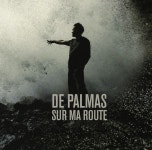 Sur Ma Route - Album by De Palmas | Spotify Sur Ma Route