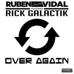 Over Again - song and lyrics by Ruben Vidal, Rick Galactik | Spotify Over Again