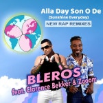 Alla Day Son O De (Sunshine Everyday) [New Rap Remixes] - Single by BleRòs | Spotify Alla Day Son O De (Sunshine Everyday) [New... 