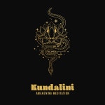 Kundalini Awakening Meditation: Meditation Music to Fully Awaken Your Potential for Awareness - Album by Kundalini Yoga Group... 