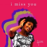 I Miss You - song and lyrics by Llumi | Spotify I Miss You