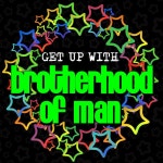 Get up With: Brotherhood of Man - Album by Brotherhood of Man | Spotify Get up With: Brotherhood of Man