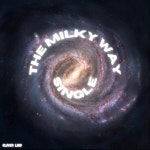 The Milky Way - Single by Oliver Lind | Spotify The Milky Way